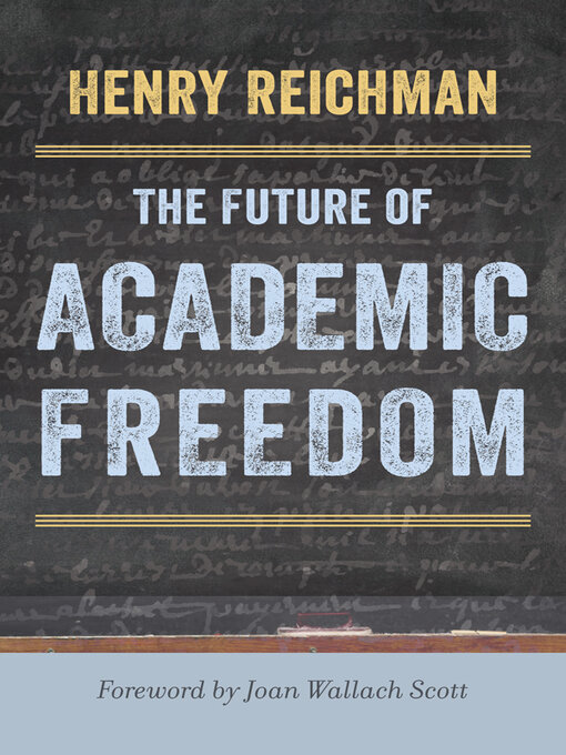 Title details for The Future of Academic Freedom by Henry Reichman - Available